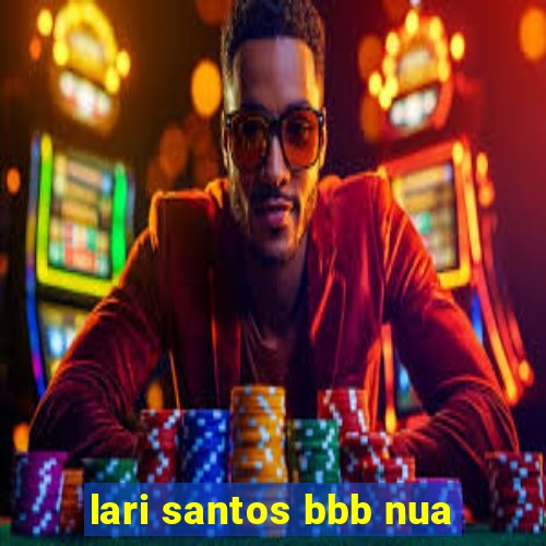 lari santos bbb nua